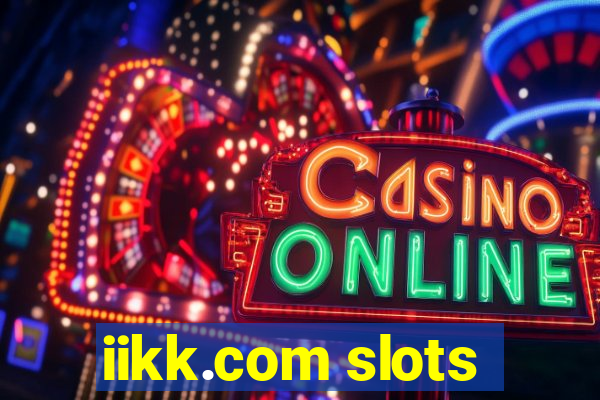 iikk.com slots